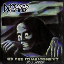 Deceased : Up the Tombstones!!! Live 2000